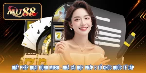 Giấy phép hoạt động Mu88 | Nhà cái hợp pháp 3 tổ chức quốc tế cấp